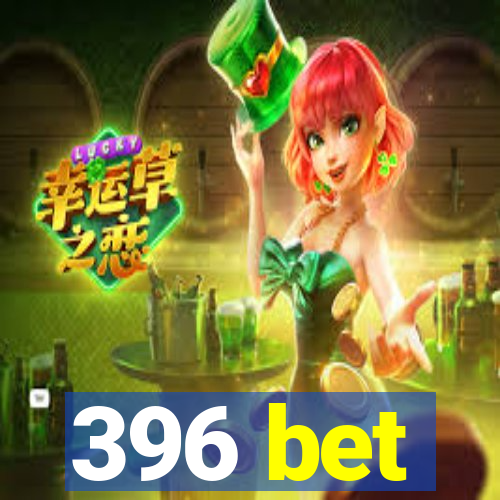 396 bet